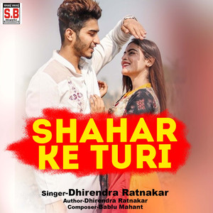 Shahar Ke Turi