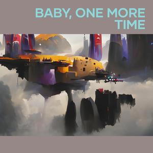 Baby, One More Time