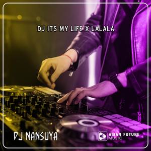 DJ Its My Life x Lalala