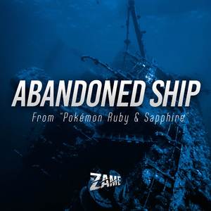 Abandoned Ship (From "Pokémon Ruby & Sapphire")