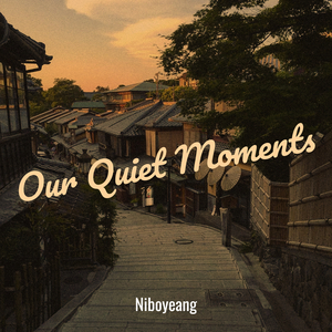 Our Quiet Moments