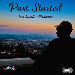 Past Started (feat. Brandez)