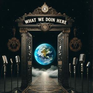 What We Doin Here (feat. Matthew James Hemmer) (International Version)