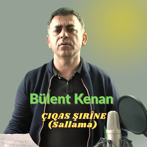 ÇIQAS ŞIRÎNE (Sallama)