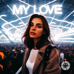MY LOVE (TECHNO)