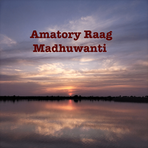 Amatory Raag Madhuwanti