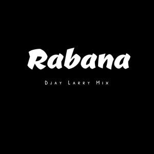 Rabana (DJAY LARRY MIX)