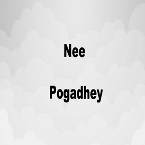 Nee Pogadhey (feat. Lakshmi Viswanathan)