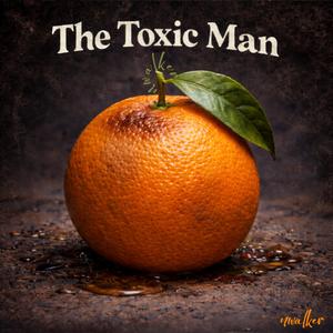 The Toxic Man