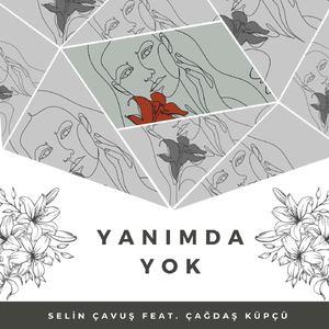 Yanımda Yok (feat. Çağdaş Küpçü)