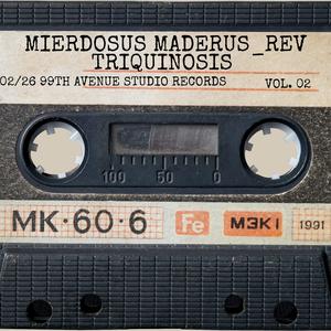 Mierdosus Maderus (Revisited)