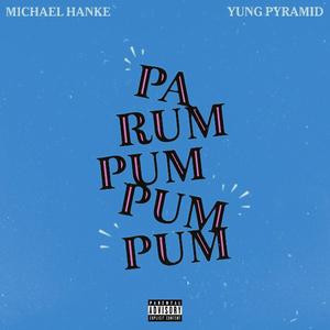 Pa Rum Pum Pum Pum (feat. Yung Pyramid)