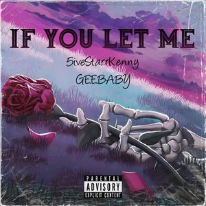 If You Let Me (feat. GEEBABY)