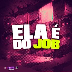 Ela É do Job