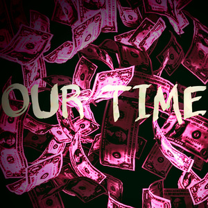 OUR TIME (Mega Slowed)