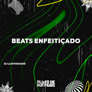 Beats Enfeitiçado