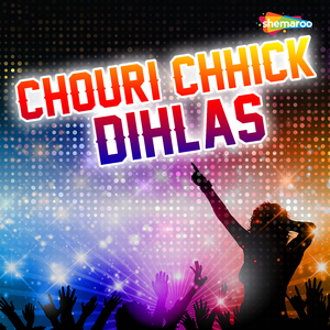 Chauri Cheenk Dhislas