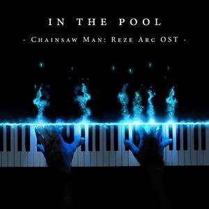 in the pool (From "Chainsaw Man: Reze Arc")