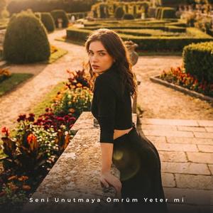 Seni Unutmaya Ömrüm Yeter mi