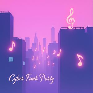Cyber Funk Party