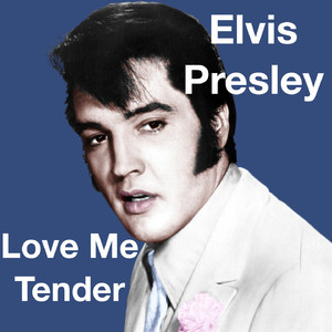 Love Me Tender