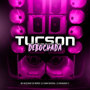 Tucson Debochada