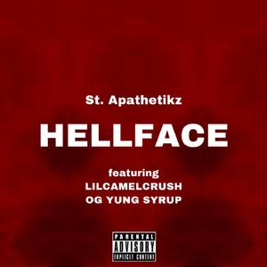 Hellface (feat. LILCAMELCRUSH & OG Yung Syrup)