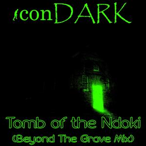 Tomb of the Ndoki (Beyond the Grave Mix) (Beyond the Grave Mix)