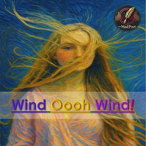 Wind oooh wind