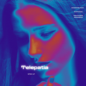 Telepatia (Sped Up)