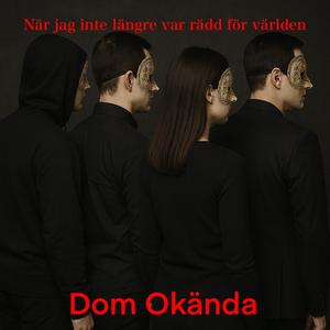 När jag inte längre var rädd för världen