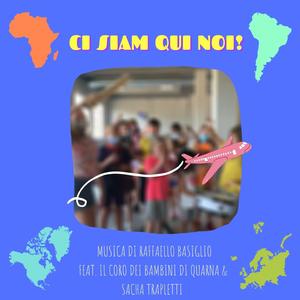 Ci Siam Qui Noi (feat. Coro dei Bambini di Quarna & Sacha Trapletti)