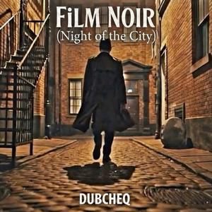 Film Noir (Night of the City )