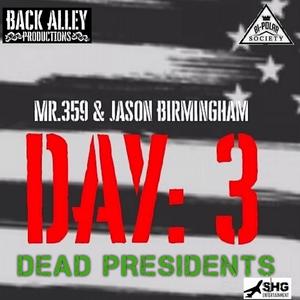Dead Presidents (feat. Jason Birmingham)