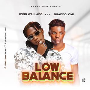 Low Balance (feat. Bhadboi OML)