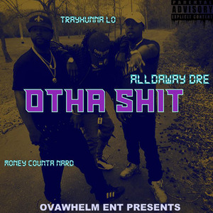 Otha Shit (feat. Trayhunna Lo & Money Counta Nard)