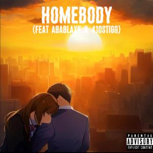 Homebody (feat. abaBlaxkk5 & 410STIGG)
