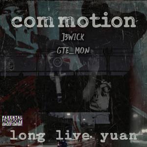 Commotion (long live yuan) (feat. J3Wick)