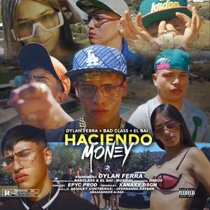 Haciendo Money (feat. El BAI & Bad Class)