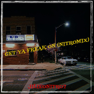 Get Ya Freak on (NitroMix)