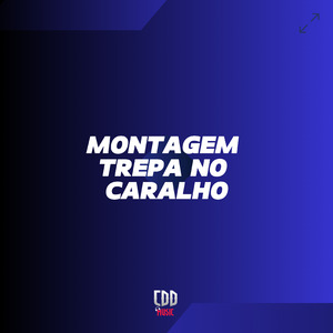 Montagem Trepa no Caralho