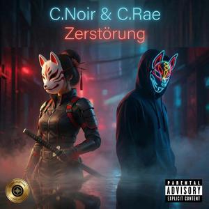 Zerstörung (feat. C. Noir & C. Rae)