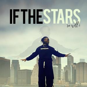 If the stars (so will I)