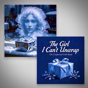 The Girl I Cant Unwrap