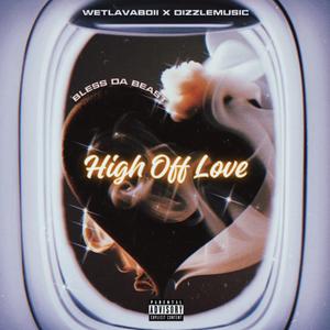High Off Love