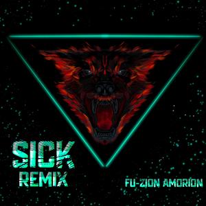 S!CK (Fu-zion Amorion Remix)
