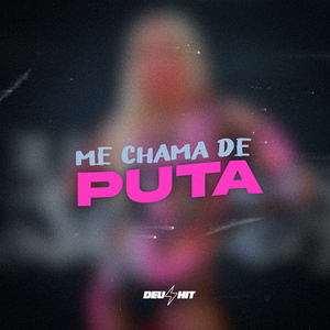 Me Chama de Puta