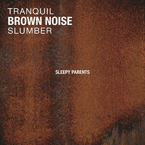 Tranquil Brown Noise Slumber