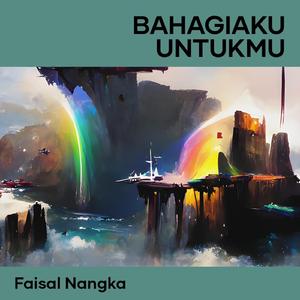 Bahagiaku Untukmu