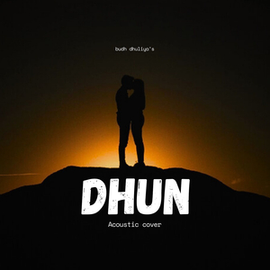 Dhun (Acoustic Cover)